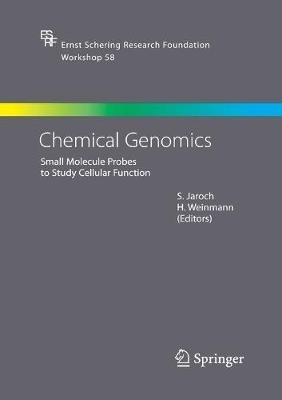 Chemical Genomics: Small Molecule Probes to Study Cellular Function - cover