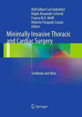 Minimally Invasive Thoracic and Cardiac Surgery: Textbook and Atlas - cover