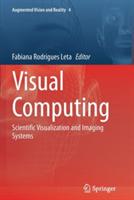 Visual Computing: Scientific Visualization and Imaging Systems