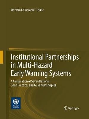 Institutional Partnerships in Multi-Hazard Early Warning Systems: A Compilation of Seven National Good Practices and Guiding Principles - cover