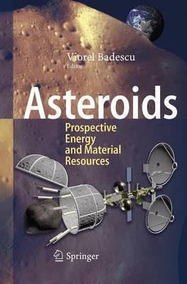 Asteroids: Prospective Energy and Material Resources - cover
