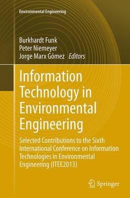 Information Technology in Environmental Engineering: Selected Contributions to the Sixth International Conference on Information Technologies in Environmental Engineering (ITEE2013) - cover