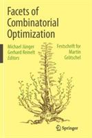 Facets of Combinatorial Optimization: Festschrift for Martin Grötschel