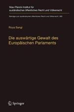 Die auswärtige Gewalt des Europäischen Parlaments: Kritik der Legitimation und Dogmatik der außenpolitischen Prärogative der Exekutive