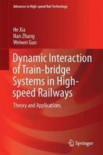 Dynamic Interaction of Train-Bridge Systems in High-Speed Railways: Theory and Applications