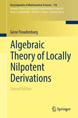 Algebraic Theory of Locally Nilpotent Derivations - Gene Freudenburg - cover