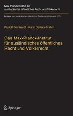 Das Max-Planck-Institut für ausländisches öffentliches Recht und Völkerrecht: Geschichte und Entwicklung von 1949 bis 2013
