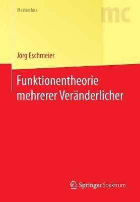 Funktionentheorie mehrerer Veränderlicher - Jörg Eschmeier - cover