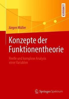 Konzepte der Funktionentheorie: Reelle und komplexe Analysis einer Variablen - Jürgen Müller - cover