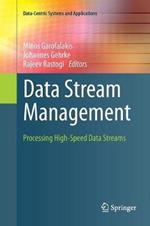 Data Stream Management: Processing High-Speed Data Streams