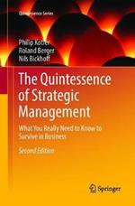 The Quintessence of Strategic Management: What You Really Need to Know to Survive in Business