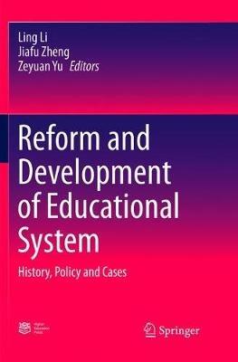 Reform and Development of Educational System: History, Policy and Cases - cover