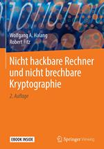 Nicht hackbare Rechner und nicht brechbare Kryptographie
