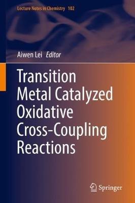Transition Metal Catalyzed Oxidative Cross-Coupling Reactions - cover