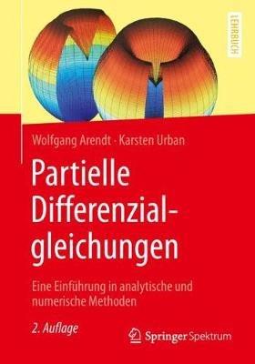 Partielle Differenzialgleichungen: Eine Einführung in analytische und numerische Methoden - Wolfgang Arendt,Karsten Urban - cover
