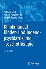 Klinikmanual Kinder- und Jugendpsychiatrie und -psychotherapie