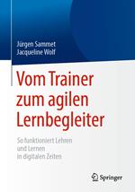 Vom Trainer zum agilen Lernbegleiter