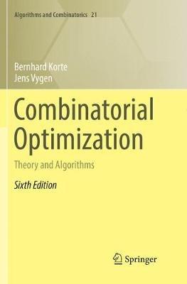 Combinatorial Optimization: Theory and Algorithms - Bernhard Korte,Jens Vygen - cover