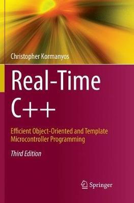 Real-Time C++: Efficient Object-Oriented and Template Microcontroller Programming - Christopher Kormanyos - cover