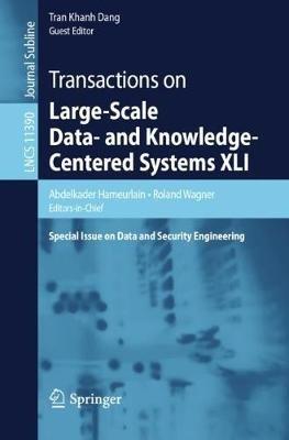 Transactions on Large-Scale Data- and Knowledge-Centered Systems XLI: Special Issue on Data and Security Engineering - cover