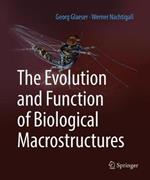 The Evolution and Function of Biological Macrostructures
