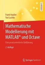 Mathematische Modellierung mit MATLAB® und Octave: Eine praxisorientierte Einführung