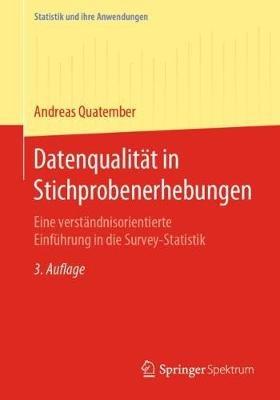 Datenqualität in Stichprobenerhebungen: Eine verständnisorientierte Einführung in die Survey-Statistik - Andreas Quatember - cover