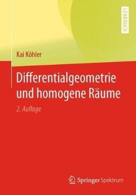 Differentialgeometrie und homogene Räume - Kai Köhler - cover