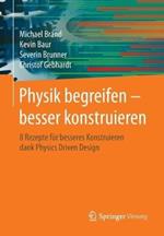 Physik begreifen – besser konstruieren: 8 Rezepte für besseres Konstruieren dank Physics Driven Design