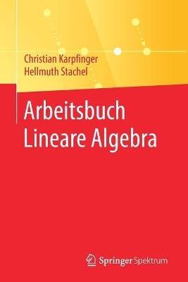 Arbeitsbuch Lineare Algebra - Christian Karpfinger,Hellmuth Stachel - cover