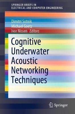 Cognitive Underwater Acoustic Networking Techniques - cover