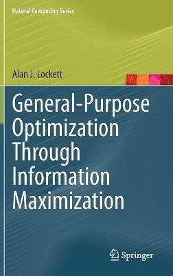 General-Purpose Optimization Through Information Maximization - Alan J. Lockett - cover