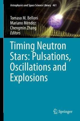 Timing Neutron Stars: Pulsations, Oscillations and Explosions - cover