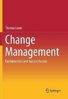 Libro in inglese Change Management: Fundamentals and Success Factors  - Thomas Lauer
