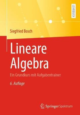 Lineare Algebra: Ein Grundkurs mit Aufgabentrainer - Siegfried Bosch - cover