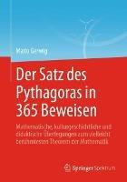 Der Satz des Pythagoras in 365 Beweisen: Mathematische, kulturgeschichtliche und didaktische Überlegungen zum vielleicht berühmtesten Theorem der Mathematik - Mario Gerwig - cover