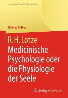 R.H. Lotze: Medicinische Psychologie oder die Physiologie der Seele - Nikolay Milkov - cover