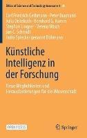 Künstliche Intelligenz in der Forschung: Neue Möglichkeiten und Herausforderungen für die Wissenschaft - Carl Friedrich Gethmann,Peter Buxmann,Julia Distelrath - cover