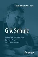 G. V. Schulz: Leben und Forschen eines Polymer-Pioniers im 20. Jahrhundert