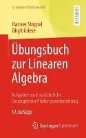 Übungsbuch zur Linearen Algebra: Aufgaben und ausführliche Lösungen zur Prüfungsvorbereitung - Hannes Stoppel,Birgit Griese - cover