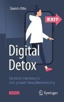 Digital Detox: Die ideale Anleitung für eine gesunde Smartphonenutzung - Daniela Otto - cover
