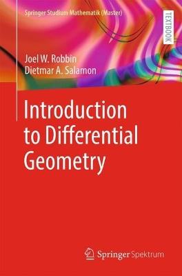 Introduction to Differential Geometry - Joel W. Robbin,Dietmar A. Salamon - cover