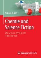 Chemie und Science Fiction: Was wir von der Zukunft lernen können