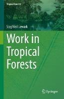 Work in Tropical Forests