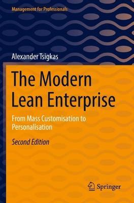 The Modern Lean Enterprise: From Mass Customisation to Personalisation - Alexander Tsigkas - cover