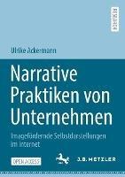 Narrative Praktiken von Unternehmen: Imagefördernde Selbstdarstellungen im Internet