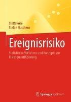 Ereignisrisiko: Statistische Verfahren und Konzepte zur Risikoquantifizierung - Steffi Höse,Stefan Huschens - cover