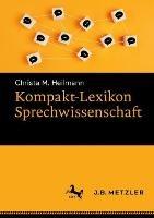 Kompakt-Lexikon Sprechwissenschaft - Christa M. Heilmann - cover