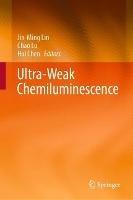 Ultra-Weak Chemiluminescence - cover
