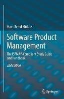 Software Product Management: The ISPMA®-Compliant Study Guide and Handbook - Hans-Bernd Kittlaus - cover